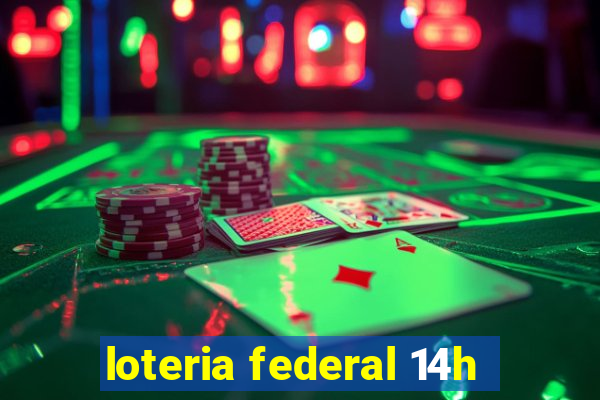 loteria federal 14h